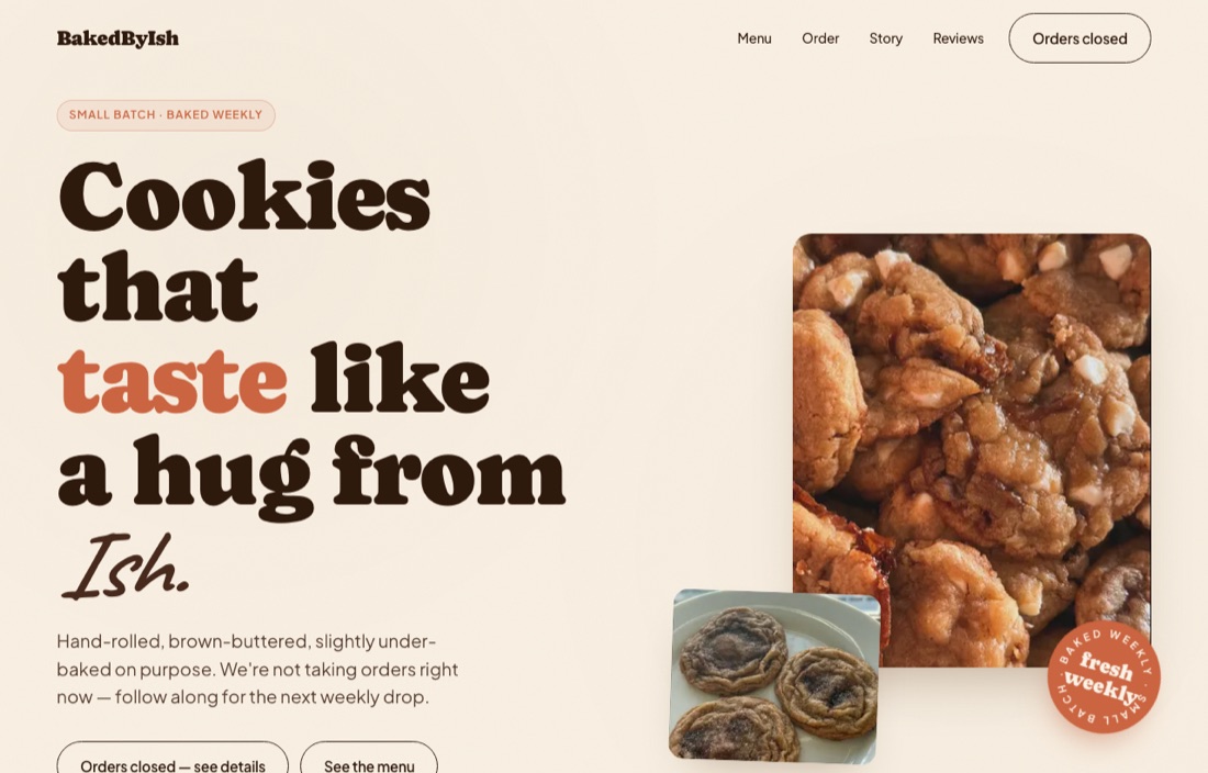 BakedByIsh — a small-batch cookie storefront with weekly drops, a rotating menu, and online ordering
